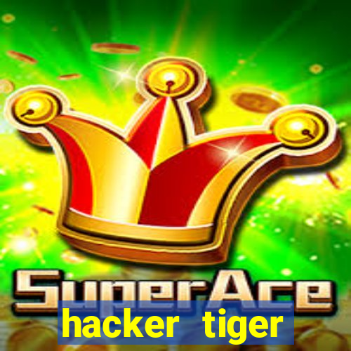 hacker tiger fortune gratis